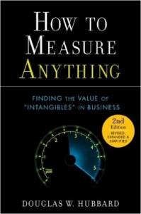 How to Measure Anything: Finding the Value of Intangibles in Business