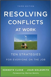 Resolving Conflicts at Work: Ten Strategies for Everyone on the Job