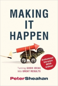 Making It Happen: Turning Good Ideas into Great Results