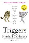 Triggers: Creating Behavior that Lasts – Becoming the Person You Want to Be