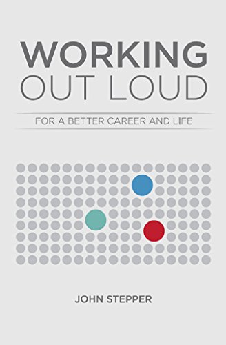 Working Out Loud: For a Better Career and Life