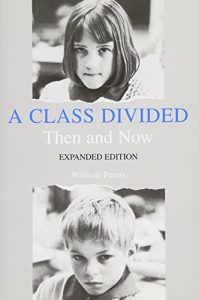 A Class Divided: Then and Now