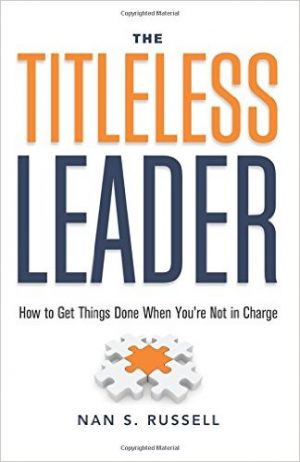 The-Titleless-Leader-How-to-Get-Things-Done-When-Youre-Not-in-Charge