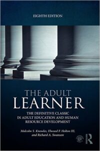 The Adult Learner: The Definitive Classic in Adult Education and Human Resource Development