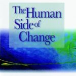 The Human Side of Change: A Practical Guide to Organization Redesign