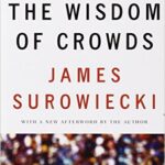 The Wisdom of Crowds