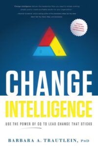 Change Intelligence: Using the Power of CQ to Lead Change That Sticks