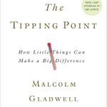 The Tipping Point: How Little Things Can Make a Big Difference