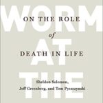 The Worm at the Core: On the Role of Death in Life