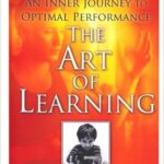 The Art of Learning: A Journey in the Pursuit of Excellence