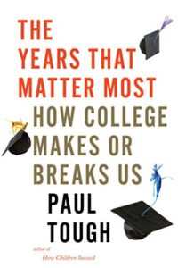 The Years That Matter Most: How College Makes or Breaks Us