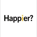 Happier?: The History of a Cultural Movement That Aspired to Transform America