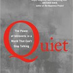 Quiet: The Power of Introverts in a World That Can’t Stop Talking