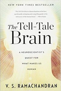 The Tell-Tale Brain: A Neuroscientist’s Quest for What Makes Us Human