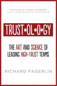 Trustology: The Art and Science of Leading High-Trust Teams