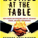 Hostage at the Table: How Leaders Can Overcome Conflict, Influence Others, and Raise Performance