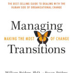 Managing Transitions: Making the Most of Change