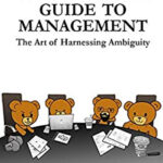 The Heretic’s Guide to Management: The Art of Harnessing Ambiguity