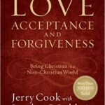 Love, Acceptance, and Forgiveness