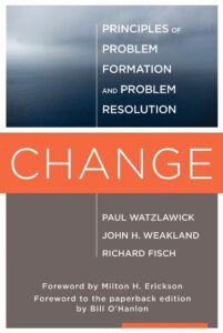 Change: Principles of Problem Formulation and Problem Resolution