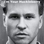 I’m Your Huckleberry: A Memoir