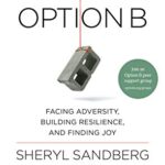 Option B: Facing Adversity, Building Resilience, and Finding Joy