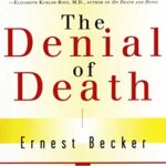 The Denial of Death