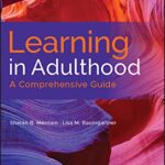 Learning in Adulthood: A Comprehensive Guide