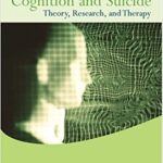 Cognition and Suicide: Theory, Research, and Therapy