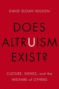 Does Altruism Exist?: Culture, Genes, and the Welfare of Others