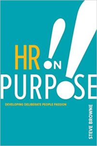 HR On Purpose: Developing Deliberate People Passion