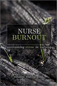 Nurse Burnout: Overcoming Stress in Nursing