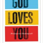 God Loves You: He Always Has and He Always Will