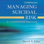 Managing Suicidal Risk: A Collaborative Approach, 2e