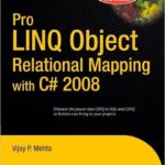 Pro LINQ Object Relational Mapping with C# 2008