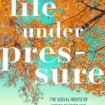 Life under Pressure: The Social Roots of Youth Suicide and What to Do About Them