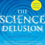 The Science Delusion: Freeing the Spirit of Enquiry