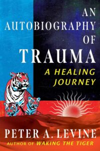 An Autobiography of Trauma: A Healing Journey