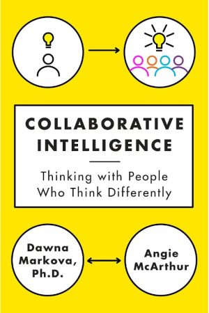 CollaborativeIntelligence-ThinkingWithPeopleWhoThinkDifferently