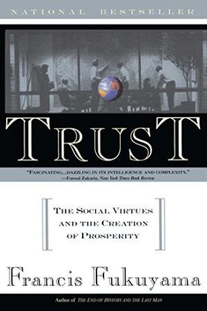 Trust-HumanNatureAndTheReconstitutionOfSocialOrder